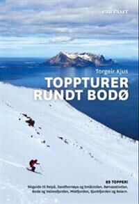 Toppturer Rundt Bodø Av Torgeir Kjus Toppturer Rundt Bodø Av Torgeir Kjus