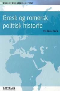 Gresk Og Romersk Politisk Historie Av Per-Bjarne Ravnå Gresk Og Romersk Politisk Historie Av Per-Bjarne Ravnå