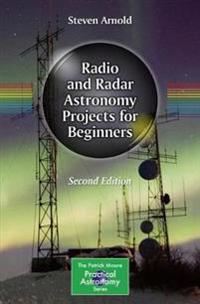 Radio And Radar Astronomy Projects For Beginners Av Steven Arnold