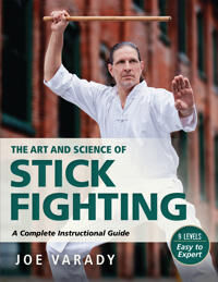 The Art And Science Of Stick Fighting Av Joe Varady