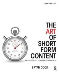 ART Cook Bryan The Art of Short Form Content