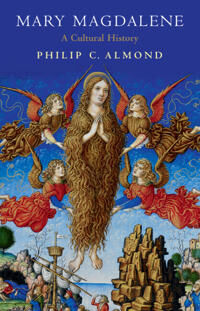 Mary Magdalene Av Philip C. (University Of Queensland) Almond Mary Magdalene Av Philip C. (University Of Queensland) Almond