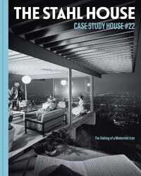The Stahl House: Case Study House #22 Av Bruce Stahl, Shari Stahl Gronwald