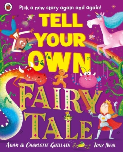 Tell Your Own Fairy Tale Pick a new story again and again! Tell Your Own Fairy Tale Pick a new story again and again!