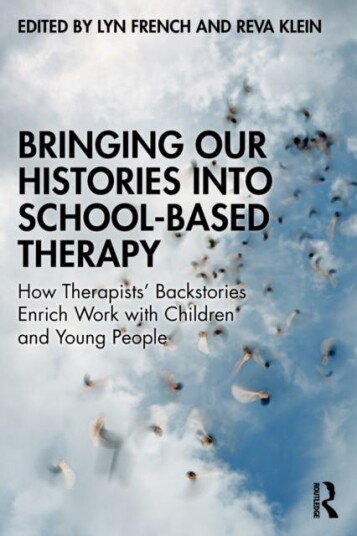Bringing Our Histories Into School-Based Therapy Bringing Our Histories Into School-Based Therapy