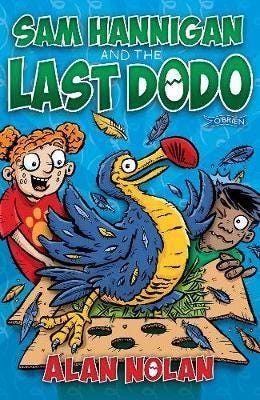 Sam Hannigan And The Last Dodo Av Alan Nolan