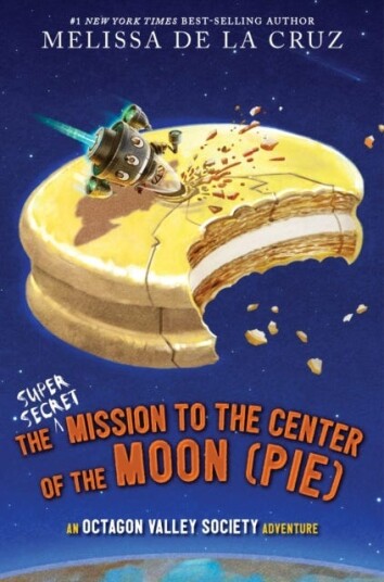 The Super-Secret Mission to the Center of the Moon (Pie) The Super-Secret Mission to the Center of the Moon (Pie)