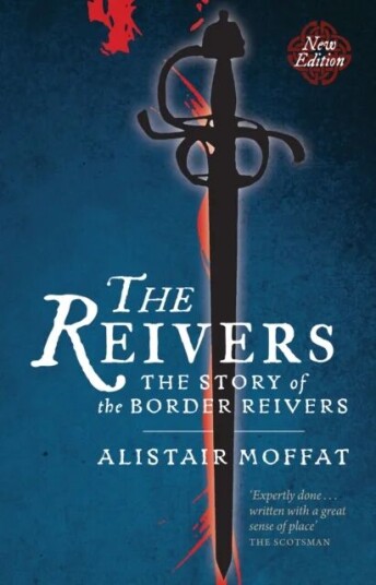 The Reivers Av Alistair Moffat