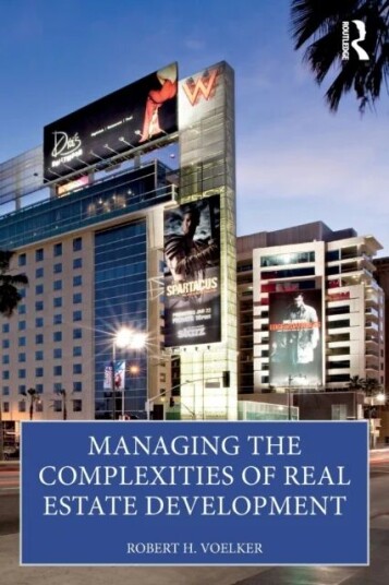 Managing The Complexities Of Real Estate Development Av Bob Voelker