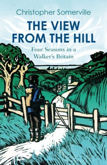 The View From The Hill Av Christopher Somerville