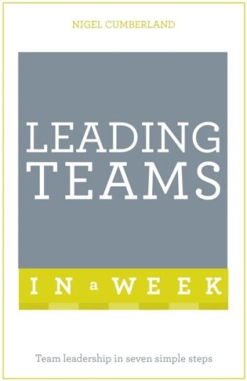 Leading Teams In A Week Av Nigel Cumberland