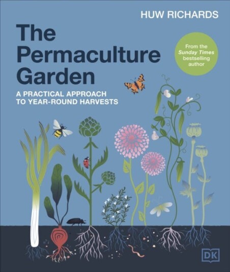 The Permaculture Garden A Practical Approach to Yearround Harvests The Permaculture Garden A Practical Approach to Yearround Harvests