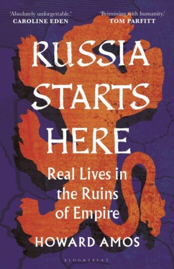 Russia Starts Here Real Lives in the Ruins of Empire Russia Starts Here Real Lives in the Ruins of Empire