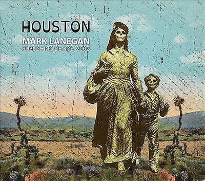 MediaTronixs Mark Lanegan : Houston: Publishing Demos 2002 CD Pre-Owned
