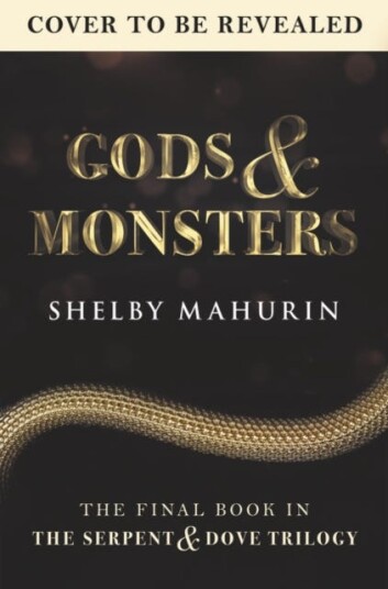 Gods & Monsters. Serpent & Dove 3 Av Shelby Mahurin