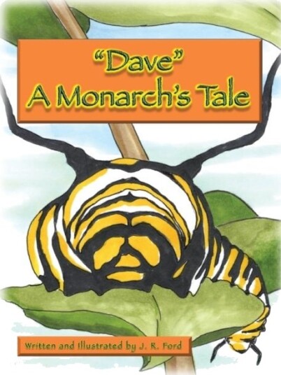 "Dave " A Monarch's Tale "Dave " A Monarch's Tale