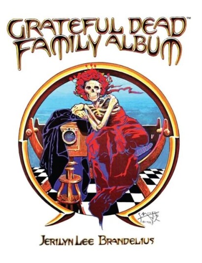 Grateful Dead Family Album Av Jerilyn Lee Brandelius