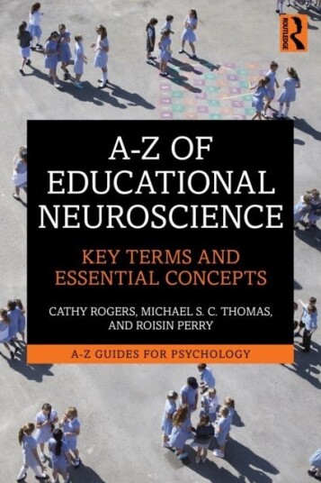 A Z of Educational Neuroscience A Z of Educational Neuroscience