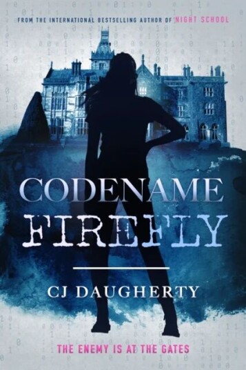 Codename Firefly Av C.J. Daugherty Codename Firefly Av C.J. Daugherty