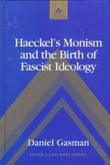 Haeckel'S Monism And The Birth Of Fascist Ideology Av Daniel Gasman