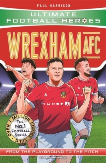 Wrexham AFC (Ultimate Football Heroes - The No.1 football series) Wrexham AFC (Ultimate Football Heroes - The No.1 football series)
