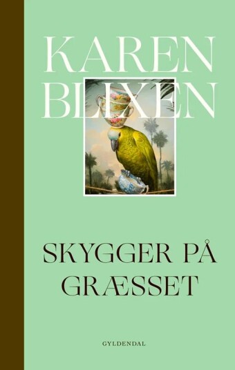 Skygger På Græsset Av Karen Blixen Skygger På Græsset Av Karen Blixen