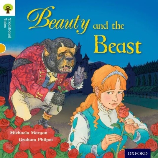 Oxford Reading Tree Traditional Tales: Level 9: Beauty And The Beast Av Michaela Morgan, Nikki Gamble, Pam Dowson