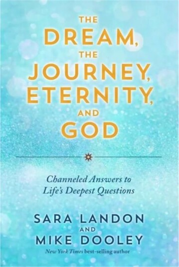 The Dream, the Journey, Eternity, and God av Sara Landon, Mike Dooley