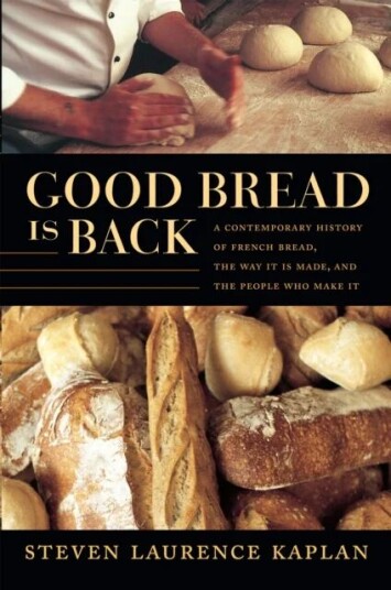 Good Bread Is Back Av Steven Laurence Kaplan