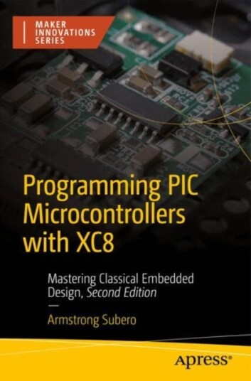Programming PIC Microcontrollers with XC8 Mastering Classical Embedded Design