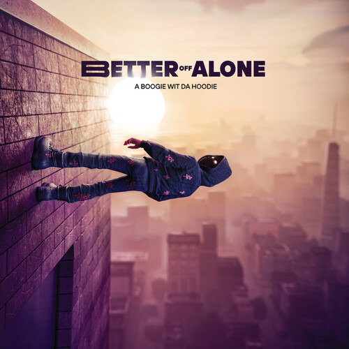 A Boogie Wit Da Hoodie Better Off Alone CD
