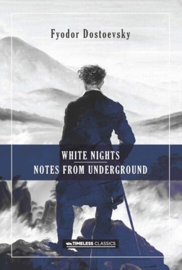 White Nights & Notes from the Underground White Nights & Notes from the Underground