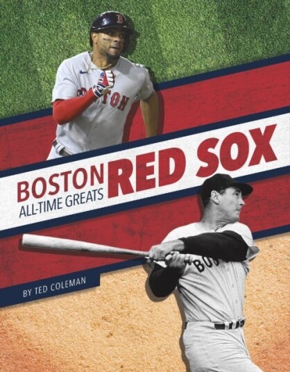 Boston Red Sox All-Time Greats Av Ted Coleman Boston Red Sox All-Time Greats Av Ted Coleman