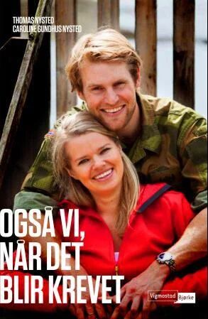 Også Vi, Når Det Blir Krevet Av Caroline Gundhus Nysted, Thomas V. Nysted Også Vi, Når Det Blir Krevet Av Caroline Gundhus Nysted, Thomas V. Nysted
