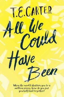 All We Could Have Been Av T.E. Carter