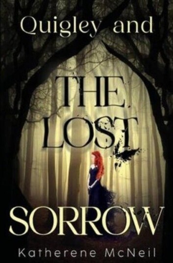 Quigley and the Lost Sorrow Quigley and the Lost Sorrow