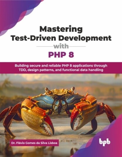 Mastering Test Driven Development with PHP 8