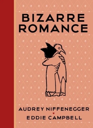 Bizarre Romance av Niffenegger & Campbell