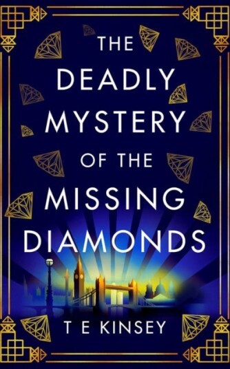 The Deadly Mystery Of The Missing Diamonds Av T E Kinsey