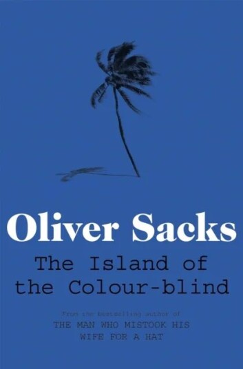 The Island Of The Colour-Blind Av Oliver Sacks