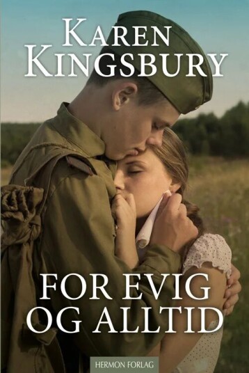 For Evig Og Alltid Av Karen Kingsbury For Evig Og Alltid Av Karen Kingsbury