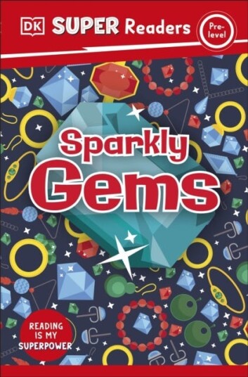 DK Super Readers PreLevel Sparkly Gems DK Super Readers PreLevel Sparkly Gems