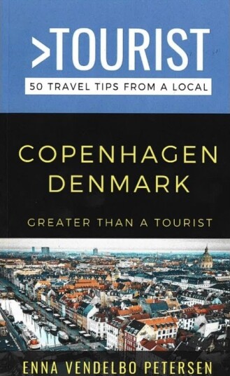 Greater Than A Tourist København | Enna Vendelbo Petersen | Språk: Dansk