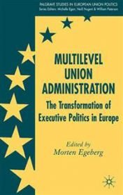 Multilevel Union Administration: The Transformation of Executive Politics in Europe (Innbundet) Pent brukt bok uten markeringer