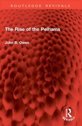 The Rise of the Pelhams The Rise of the Pelhams