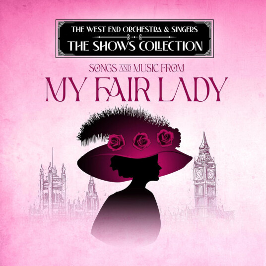 West End Orchestra & Singers Performing Songs & Music From My Fair Lady CD