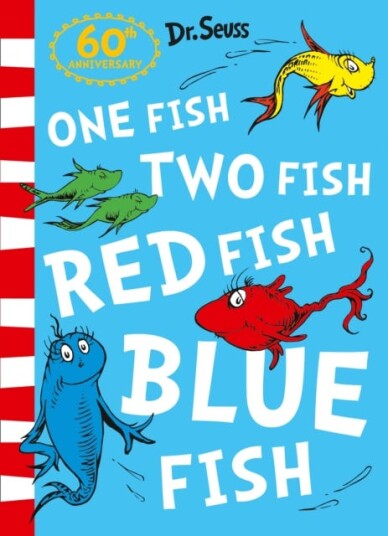 One Fish, Two Fish, Red Fish, Blue Fish Av Dr. Seuss One Fish, Two Fish, Red Fish, Blue Fish Av Dr. Seuss
