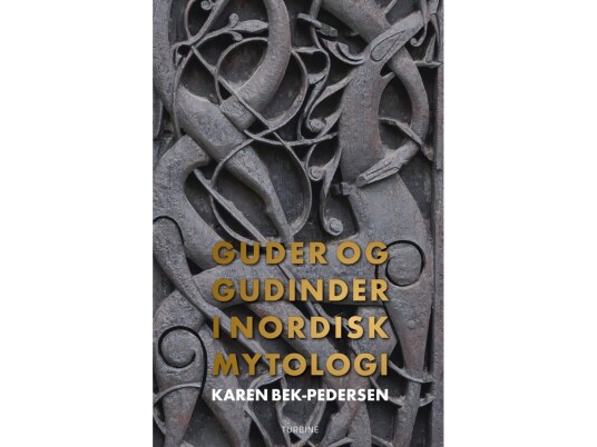 Guder Og Gudinder I Nordisk Mytologi | Karen Bek-Pedersen | Språk: Dansk