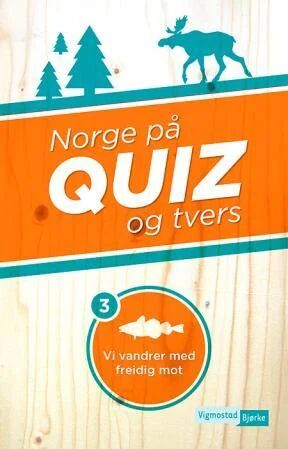 Norge På Quiz Og Tvers 3 Av Laila Aase, Wenche Helene Fossen, Kari Marie Thorbjørnsen, Terje Wenum