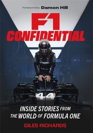 F1 Confidential  Inside Stories from the World of Formula One